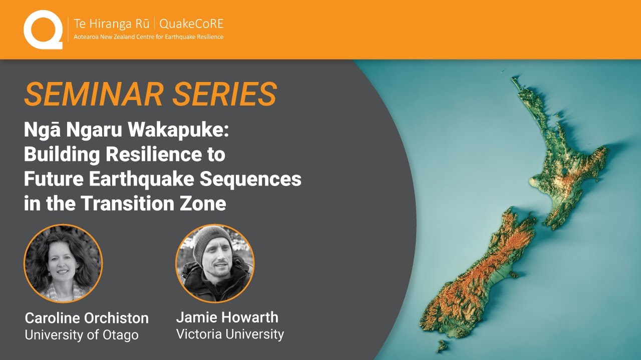 QuakeCoRE Seminar: Ngā Ngaru Wakapuke Building Resilience to Earthquakes in Transition Zone (2024)