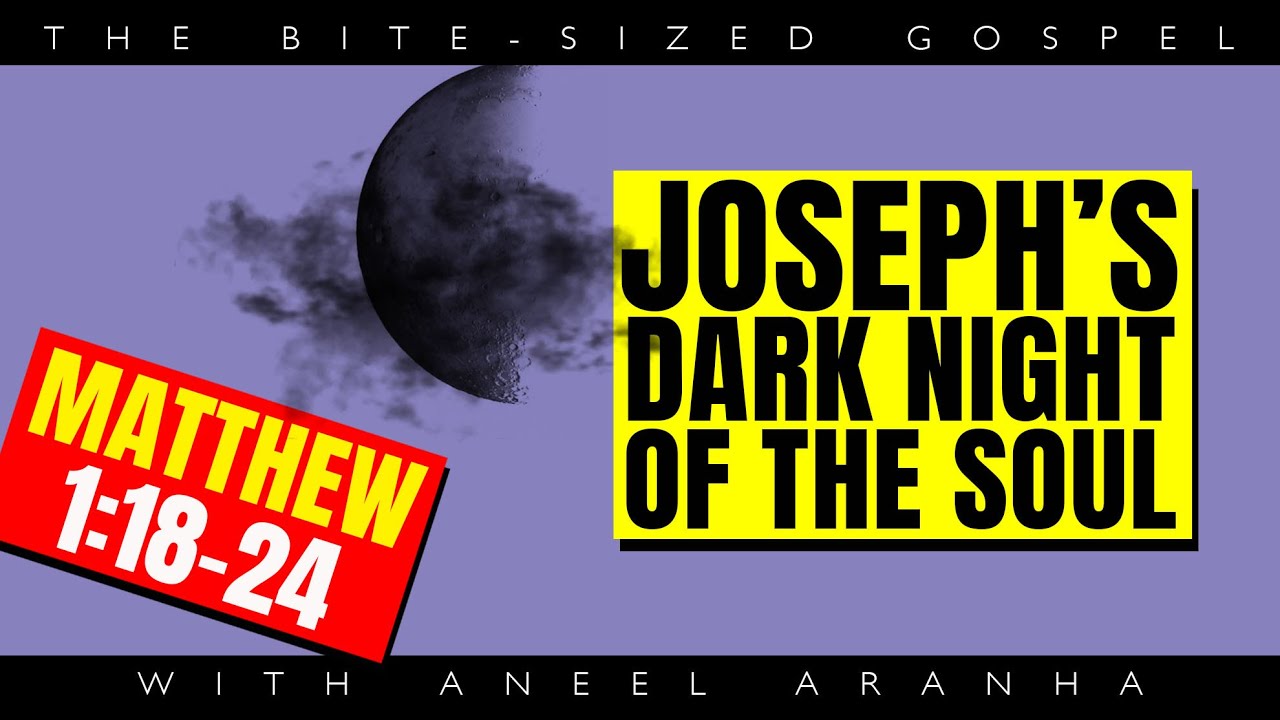 The Bite-Sized Gospel with Aneel Aranha — Matthew 1:18-24
