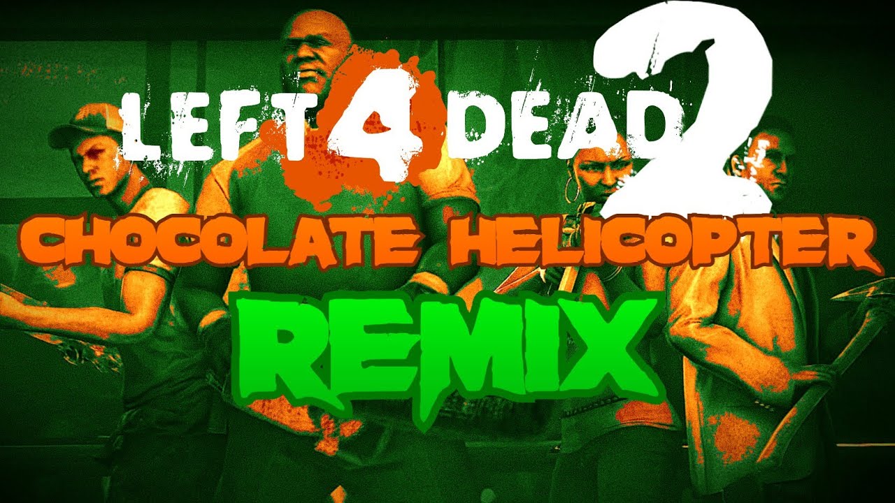 Left 4 Dead 2 - Chocolate Helicopter - Scari Studio Orchestra (Intro Remix)