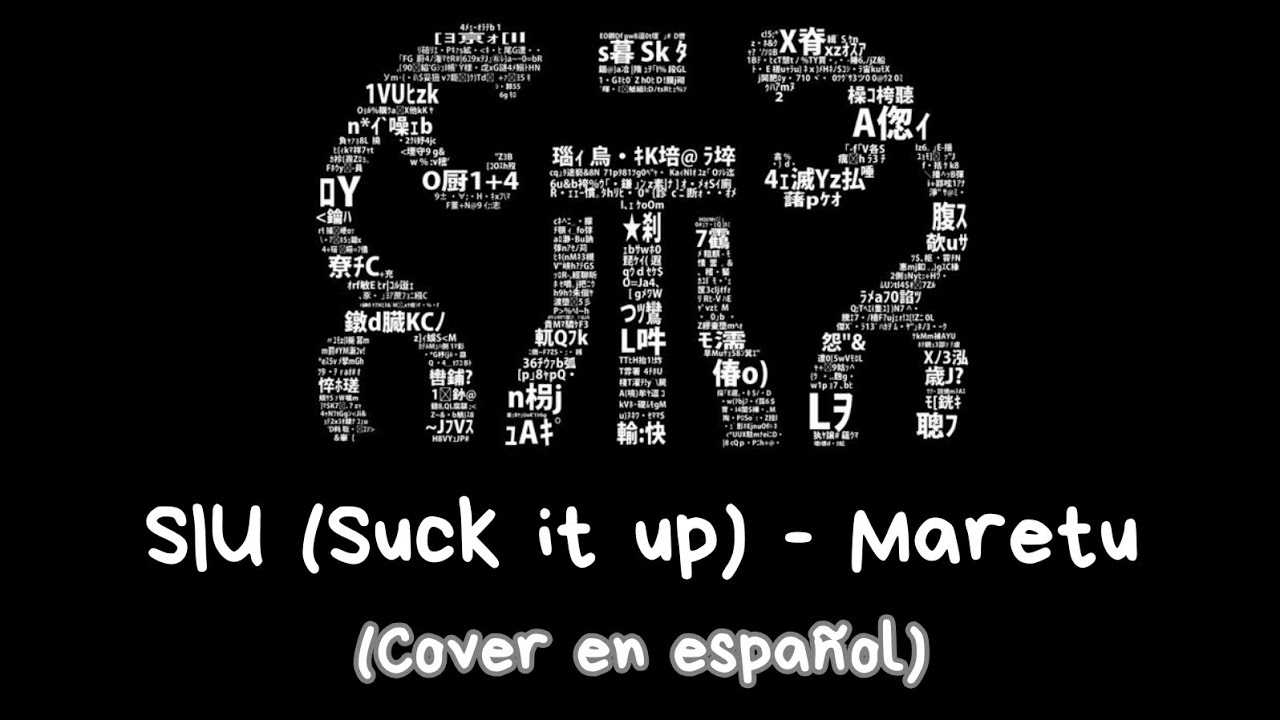 SIU (Suck it up) - Maretu (Cover en español) | Capella