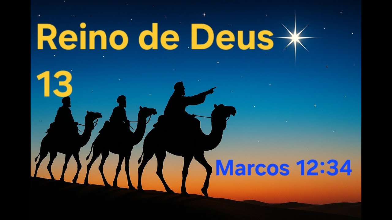 13 - REINO DE DEUS - Marcos 12:34 - Comentários de um Espírita