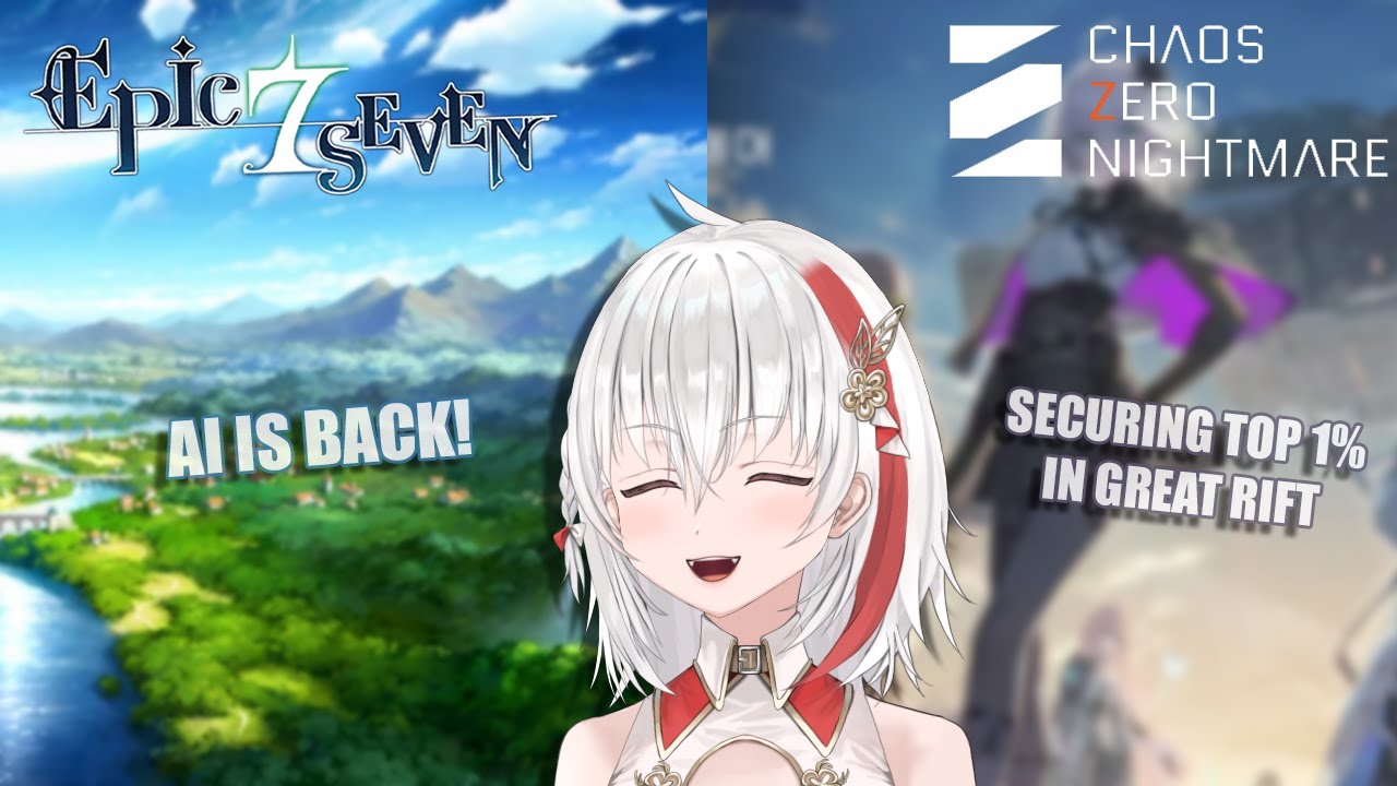 【EPIC SEVEN & CZN】AI is back! E7 Dailies then CZN Great Rift ~