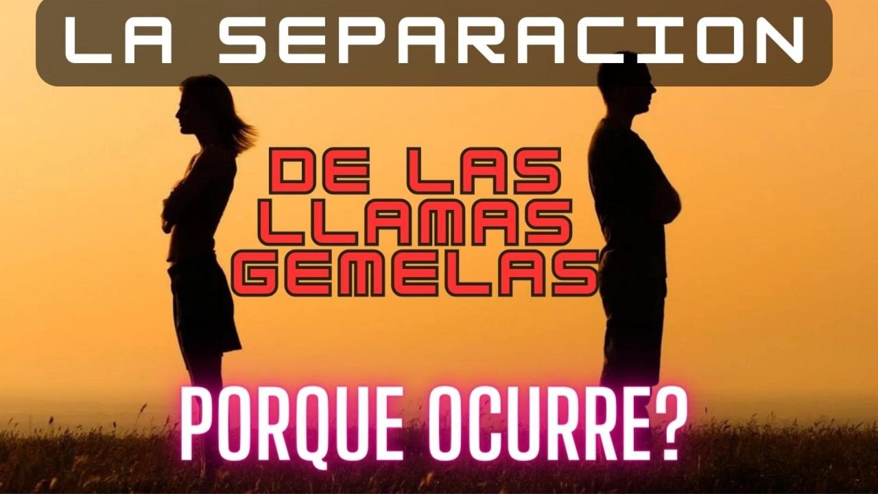 La separación de las llamas gemelas, porque ocurre? se puede evitar? #twinflame #llamasgemelas