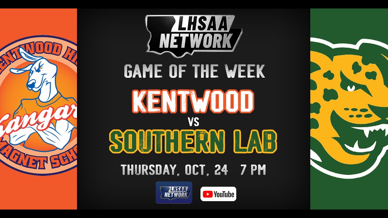 Kentwood vs. Southern Lab - Game of the Week (SECOND HALF)