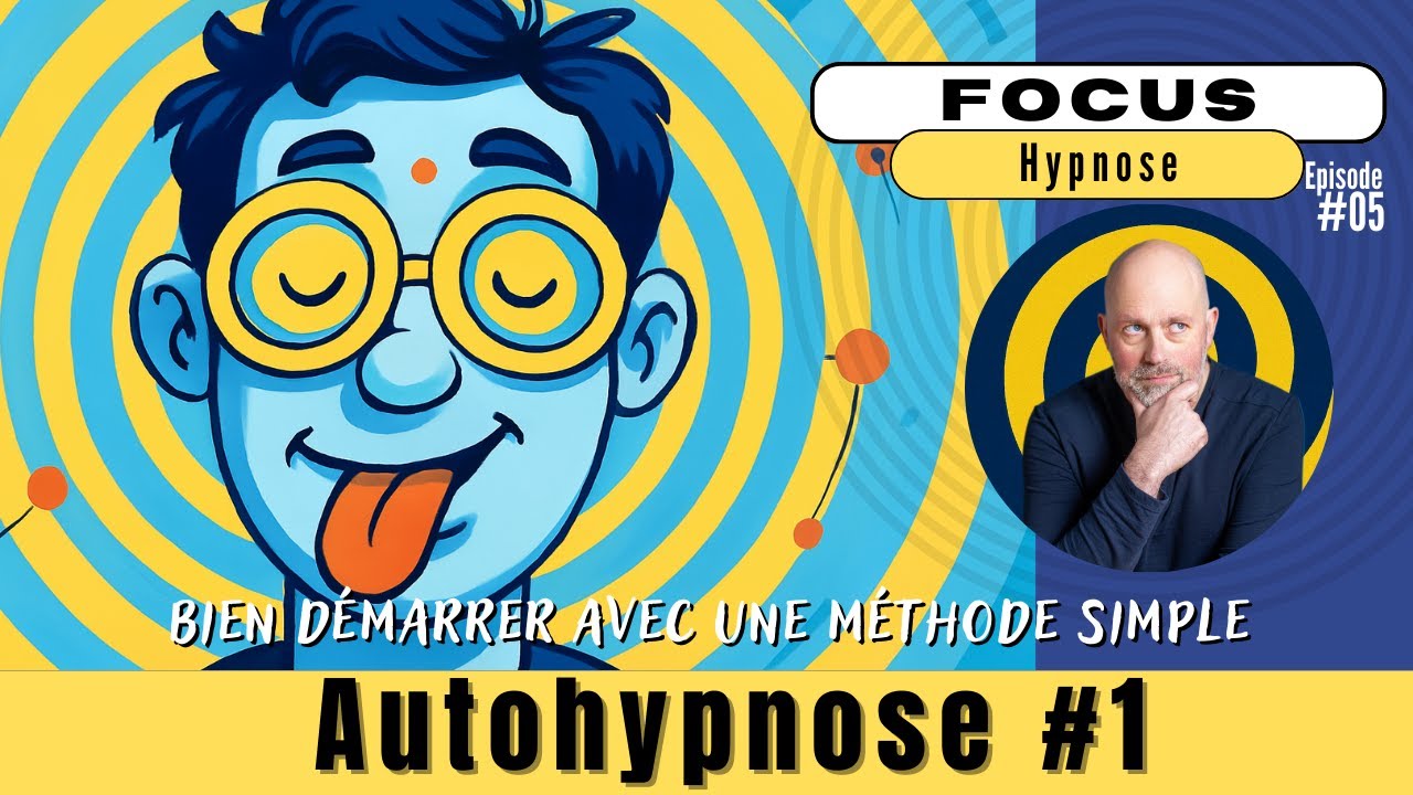 Auto-hypnose #1- la m&eacute;thode simple pour commencer
