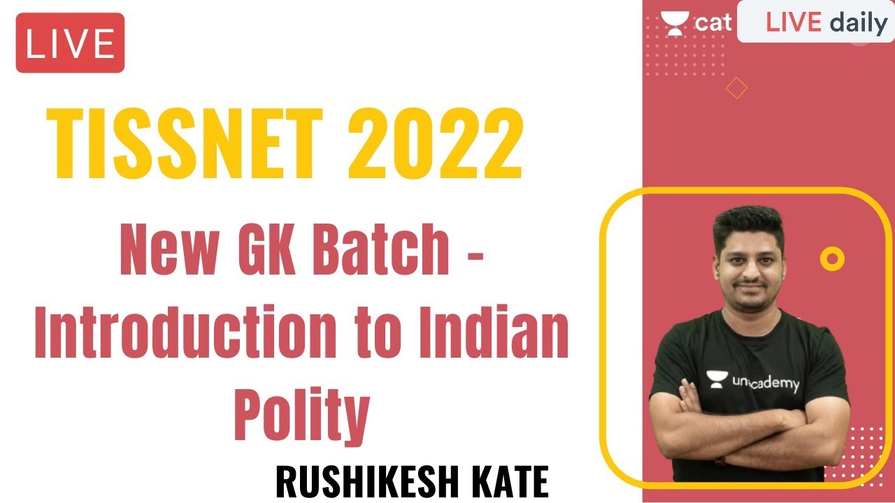 TISSNET 2022 | New GK Batch - Introduction to Indian Polity l Unacademy CAT l Rushikesh Kate