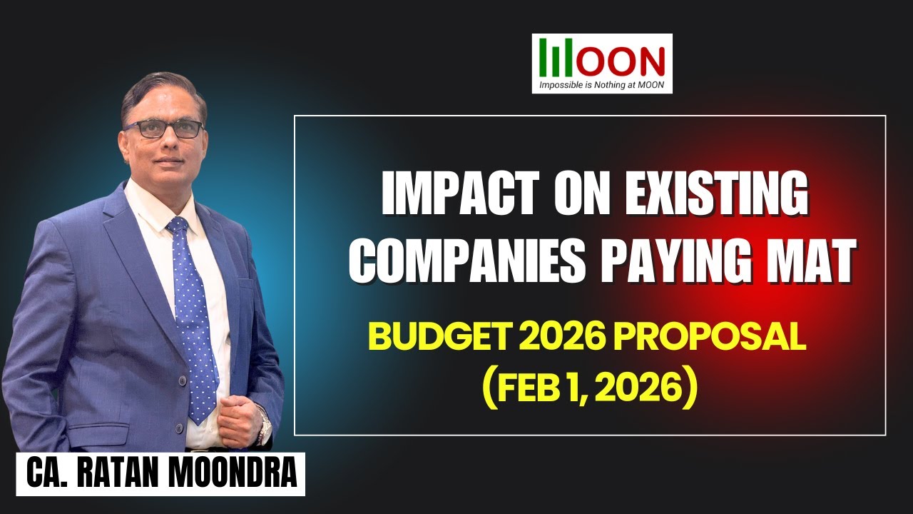 Impact on Existing Companies Paying MAT — Budget 2026 Proposal (Feb 1, 2026)