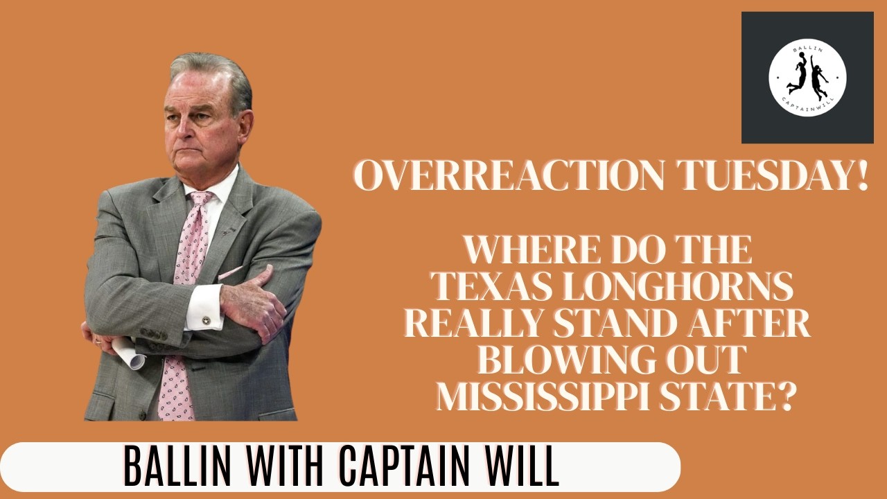Overreaction Tuesday! Where do Texas REALLY stand after blowing out Mississippi State?!