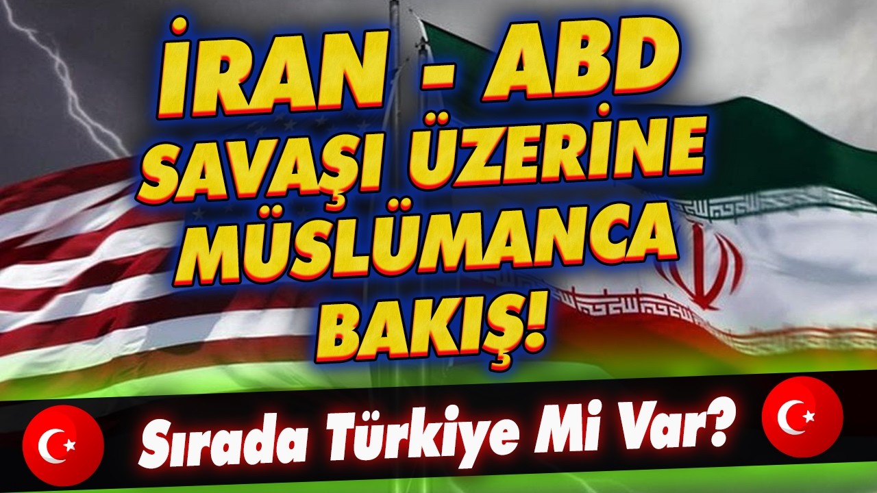 İran - ABD ve İsrail Savaşı Üzerine Bilmemiz Gerekenler 