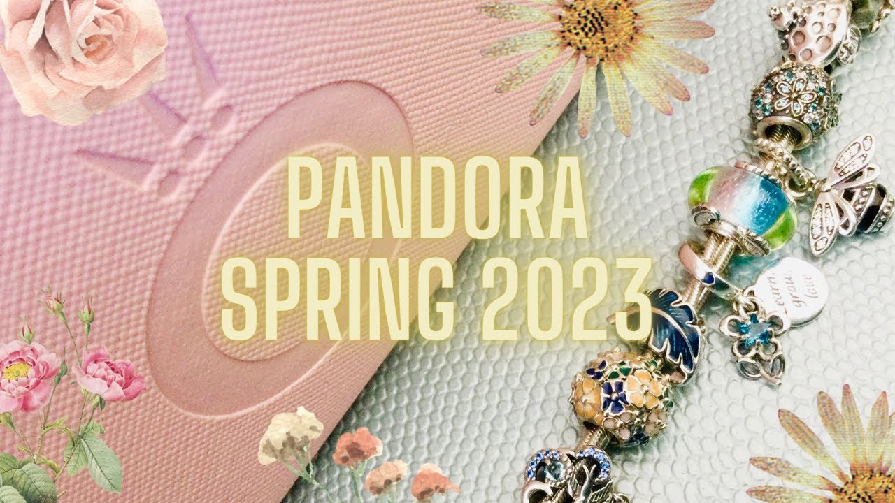 PANDORA 🌸 New Spring 2023 Collection Bracelet Design 🌷🌷🌷
