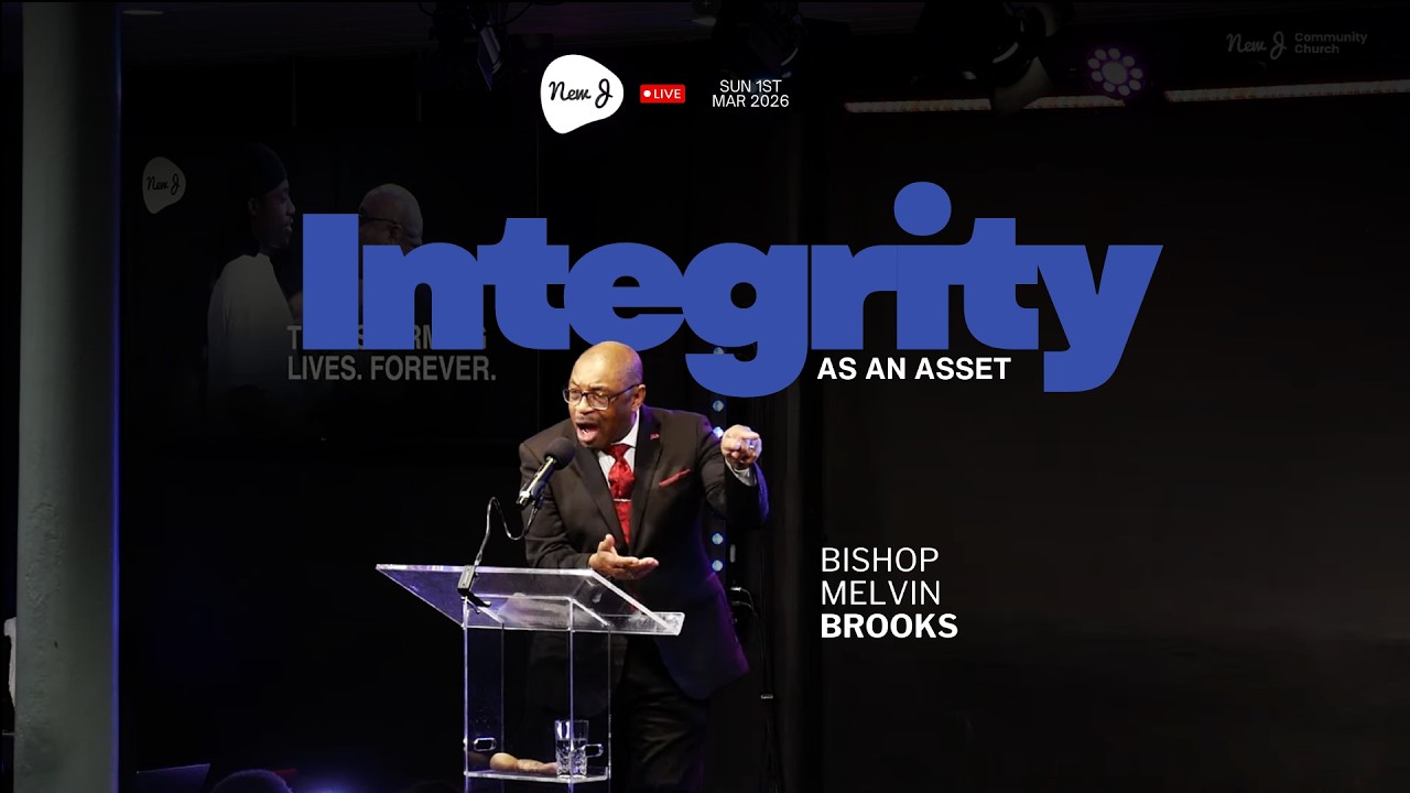 1st March 2026 | Integrity is an Asset | Bishop Melvin A. Brooks