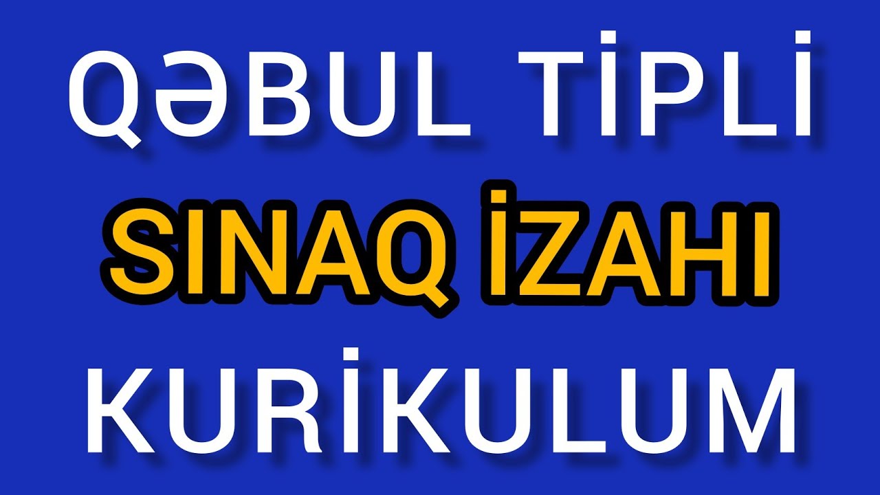 Kurikulum Sınaq İzahı | Kurikulum dərsləri | Zülfüqar Mayılov