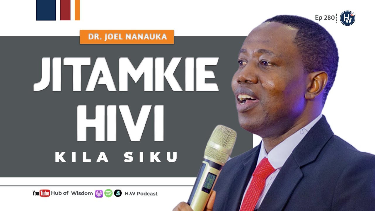 JIAMBIE HAYA MANENO MARA KWA MARA UONE MAISHA YAKO YATAKAVYOBADILIKA ~ Hamasika na Dr. Joel Nanauka