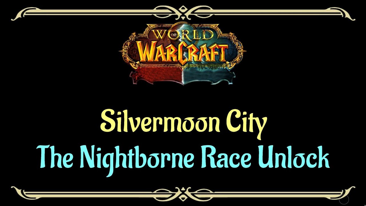 Let's Play - Everyquest - World of Warcraft - Nightborne Race Unlock - Silvermoon City
