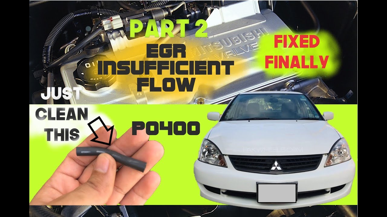 [Fixed 100%] Part 2 - EGR valve insufficient flow | P0400 code | Mitsubishi Lancer 2007 |