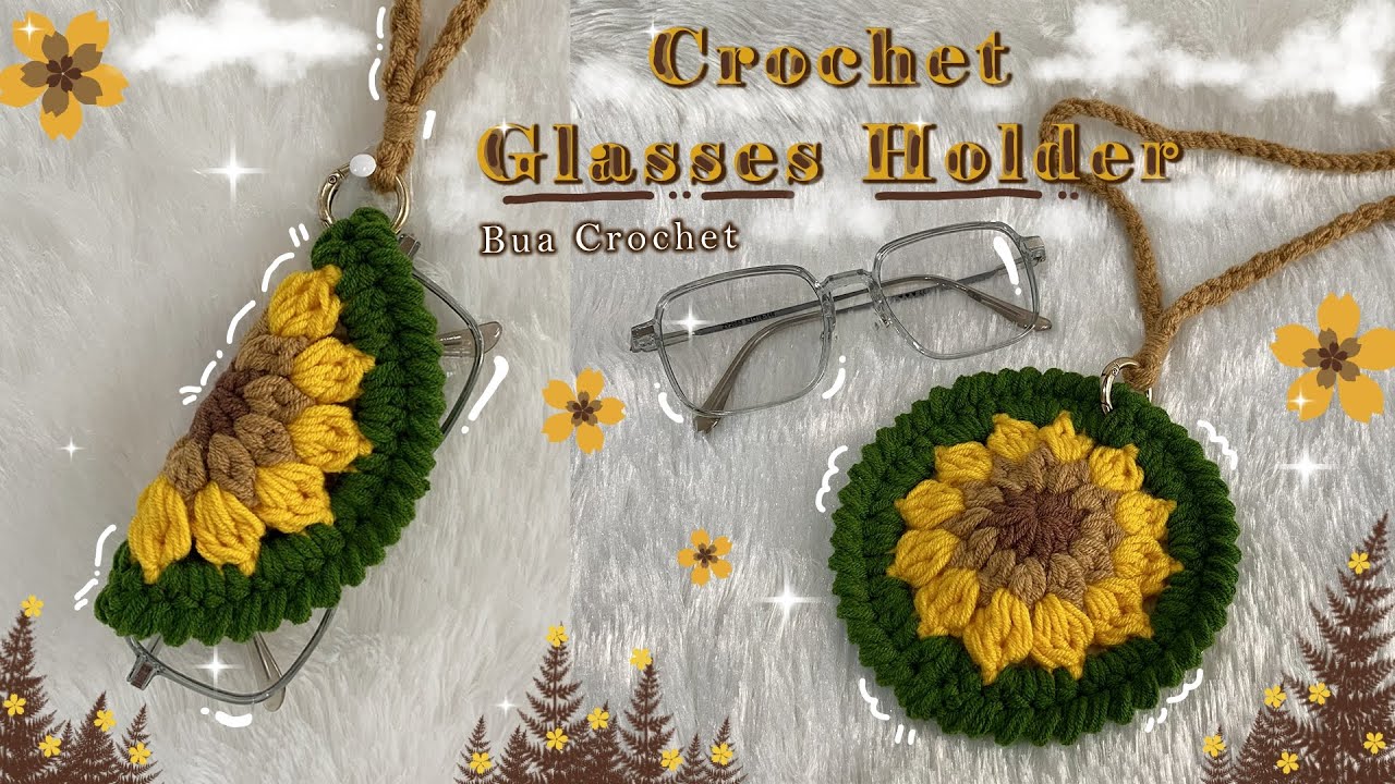 How to Crochet Glasses Holder 🕶 Sunflower 🌻 Crochet Sunglasses Case