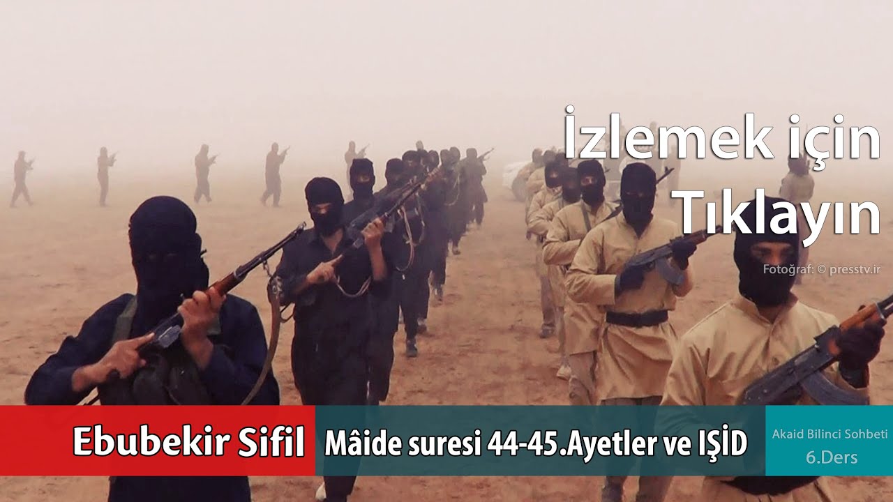 #7: Ebubekir Sifil - Mâide Suresi 44 - 45. Ayetler ve IŞİD