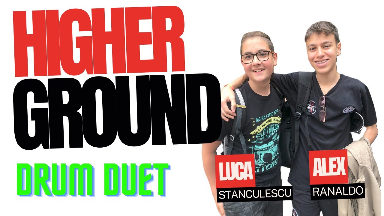 Higher Ground - Drum Duet -  Alex and Luca
