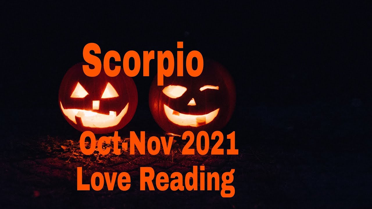 Scorpio ♏ 🦂 Oct-Nov 2021 Love Reading | Watching You In The Dark And Wanting You Back 👀