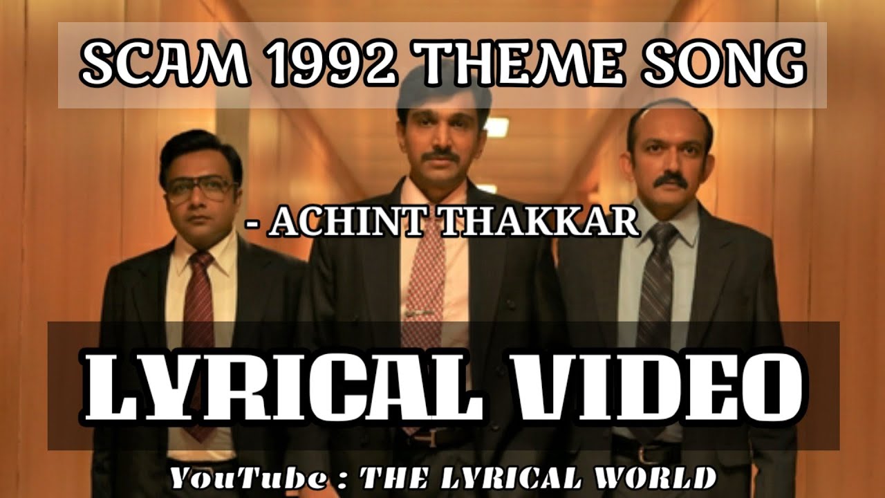 Hilade Sarse | LYRICAL VIDEO | Achint Thakkar | Scam 1992 The Harshad Mehta Story |THE LYRICAL WORLD