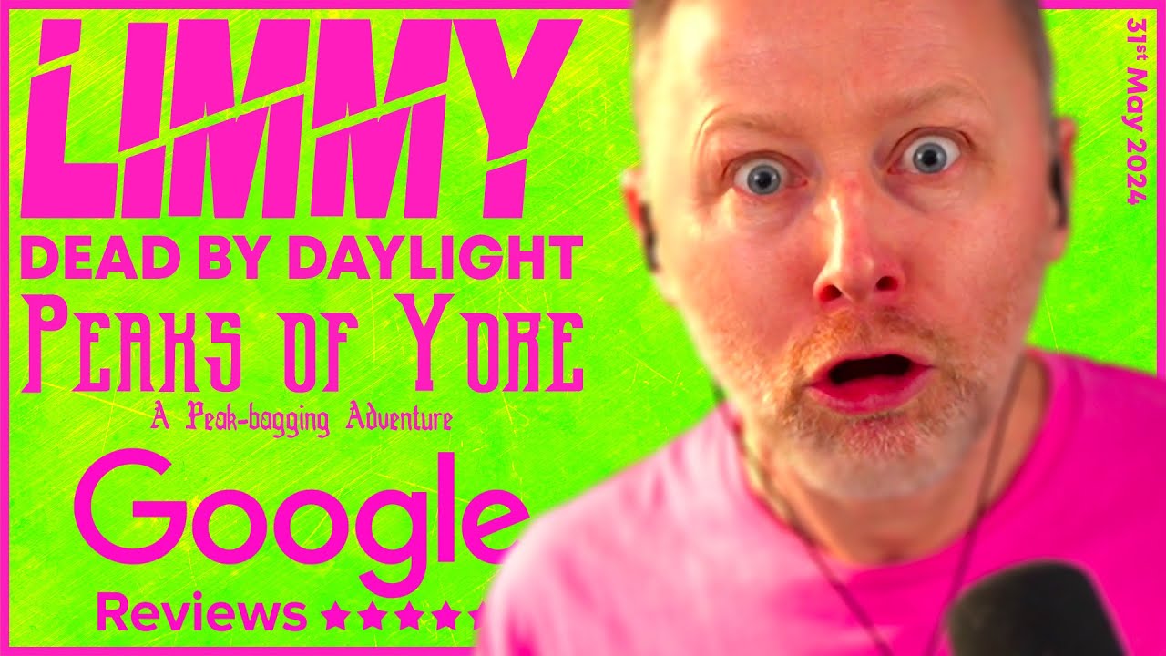 LIMMY Twitch | Peaks of Yore, Dead by Daylight & Google Reviews [2024-05-31]