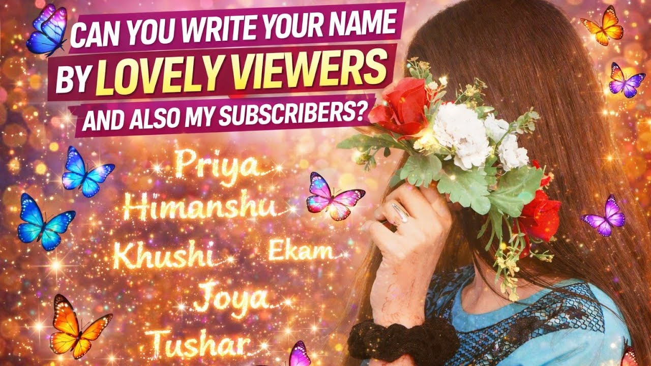 Can u write ✍️ your name 🥰 And your love name mY lovely viewers and subscriber 🥰💕🫶