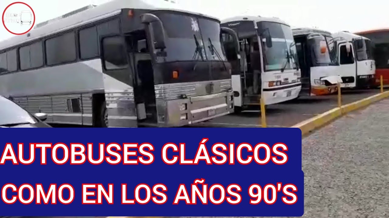 Autobuses clasicos como en los 90's, yeah!