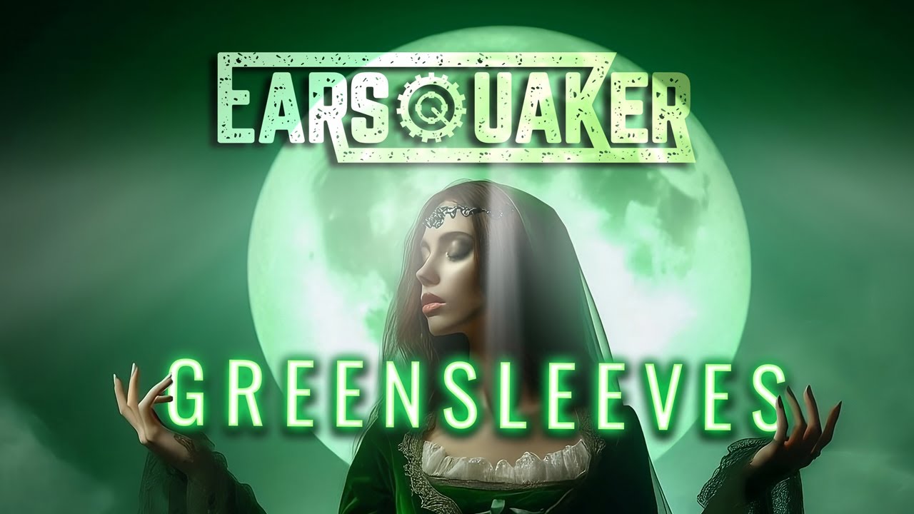 Earsquaker - Greensleeves