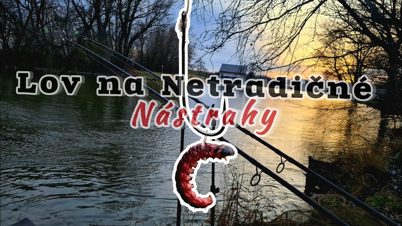 Lov na Netradičné Nástrahy/Lov na Rieke/Lov na Heavy Feeder/ Lov na Červy/