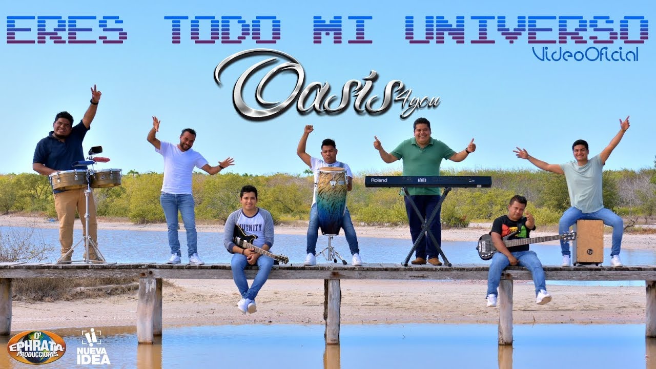 Oasis 4you - Eres Todo Mi Universo (Video Oficial)