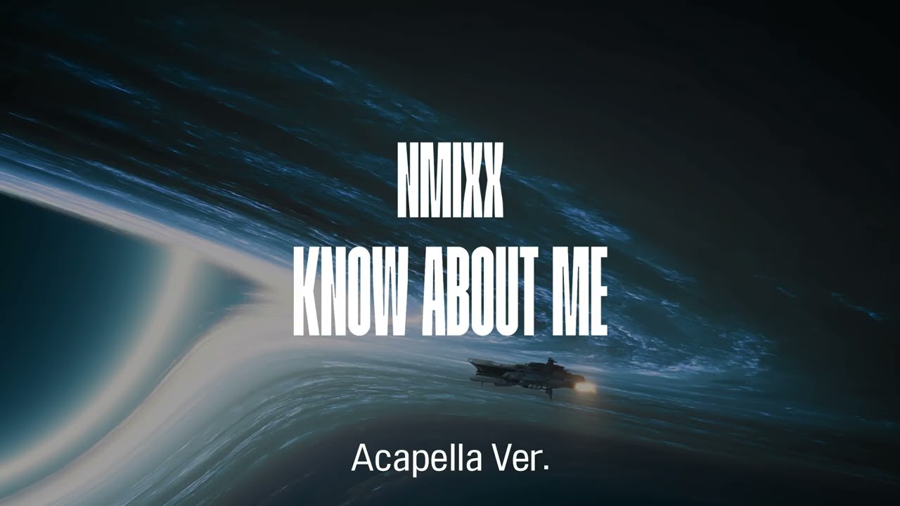 [Clean Acapella] NMIXX - KNOW ABOUT ME