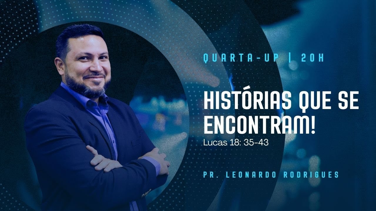 Histórias que se encontram | Quarta Up | Pr. Leonardo Rodrigues | 28/01/2026