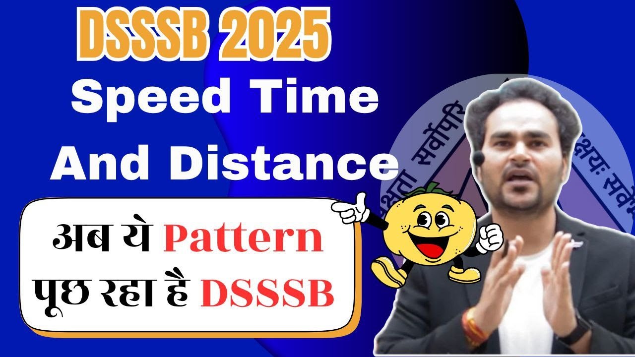 Speed , Time and Distance | Most Repeated DSSSB Questions in August 2025 🔥🔥#dsssbbyjaisir