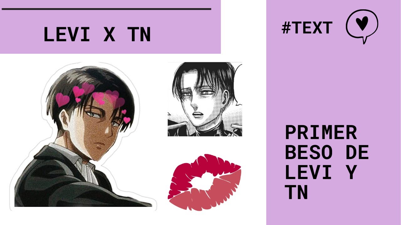 👄 EL PRIMER BESO DE LEVI Y T/N 👄