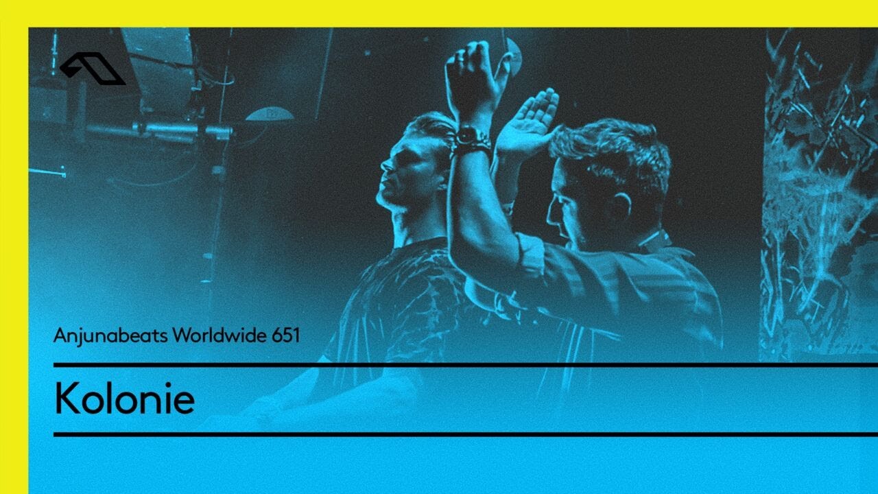 Anjunabeats Worldwide 651 with Kolonie