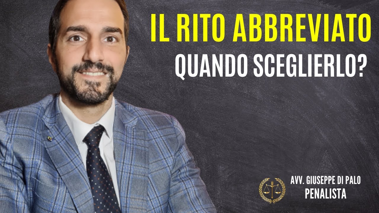 Il RITO ABBREVIATO: quando CONVIENE SCEGLIERLO?