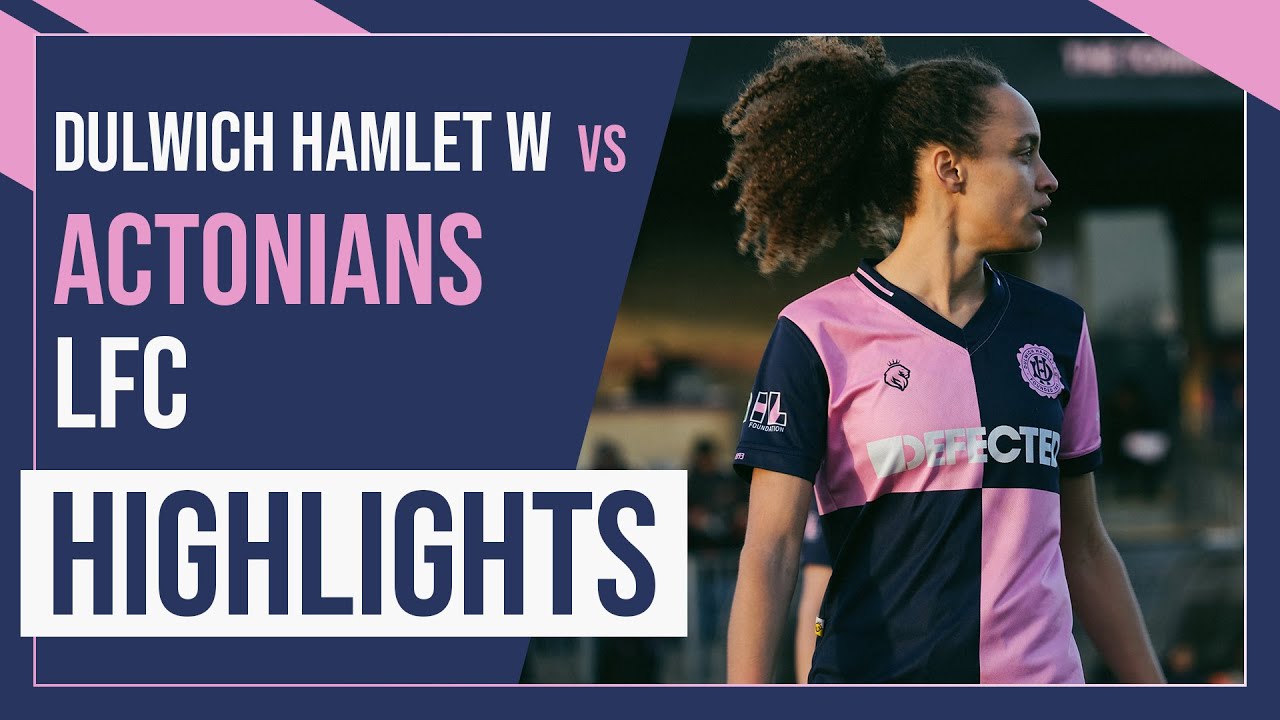 HAMLET HIGHLIGHTS: Dulwich Hamlet vs Actonians | Capital Women's Senior Cup | 15/1/23