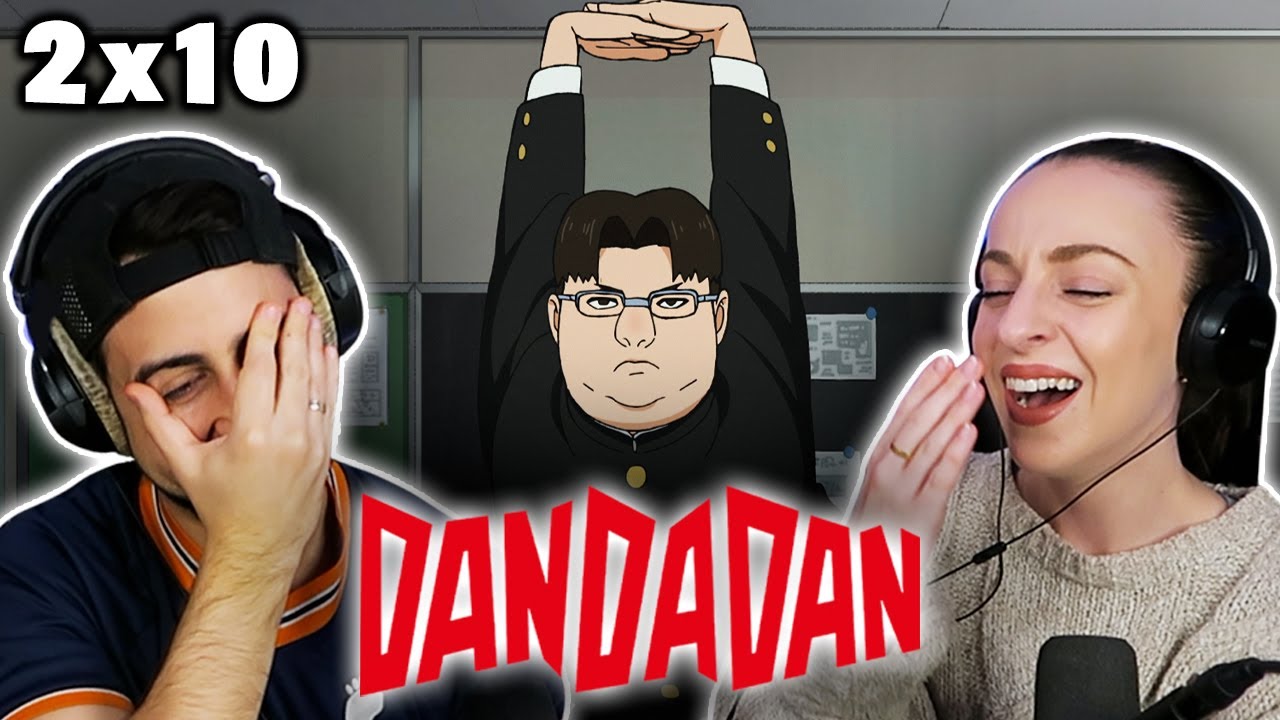 This dude has SENT US! 🤣 *DAN DA DAN* ダンダダン 2x10 REACTION!