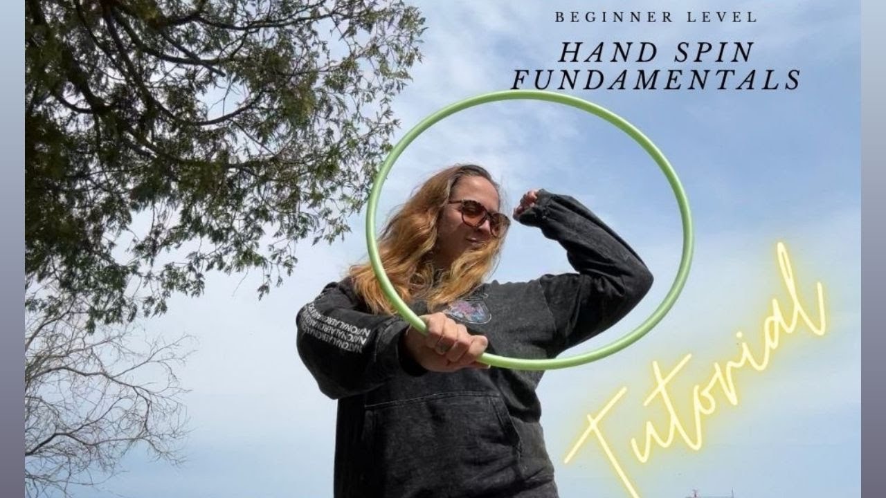 Hand Spin Fundamentals with Pinto Bella Hoops - Beginner Level Tutorial