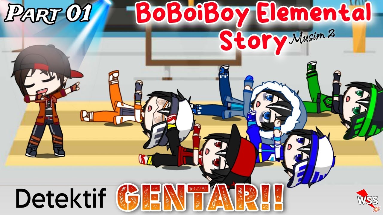 BoBoiBoy Elemental Story Musim 2 || Detektif GENTAR!! || Part 01 [English Sub]