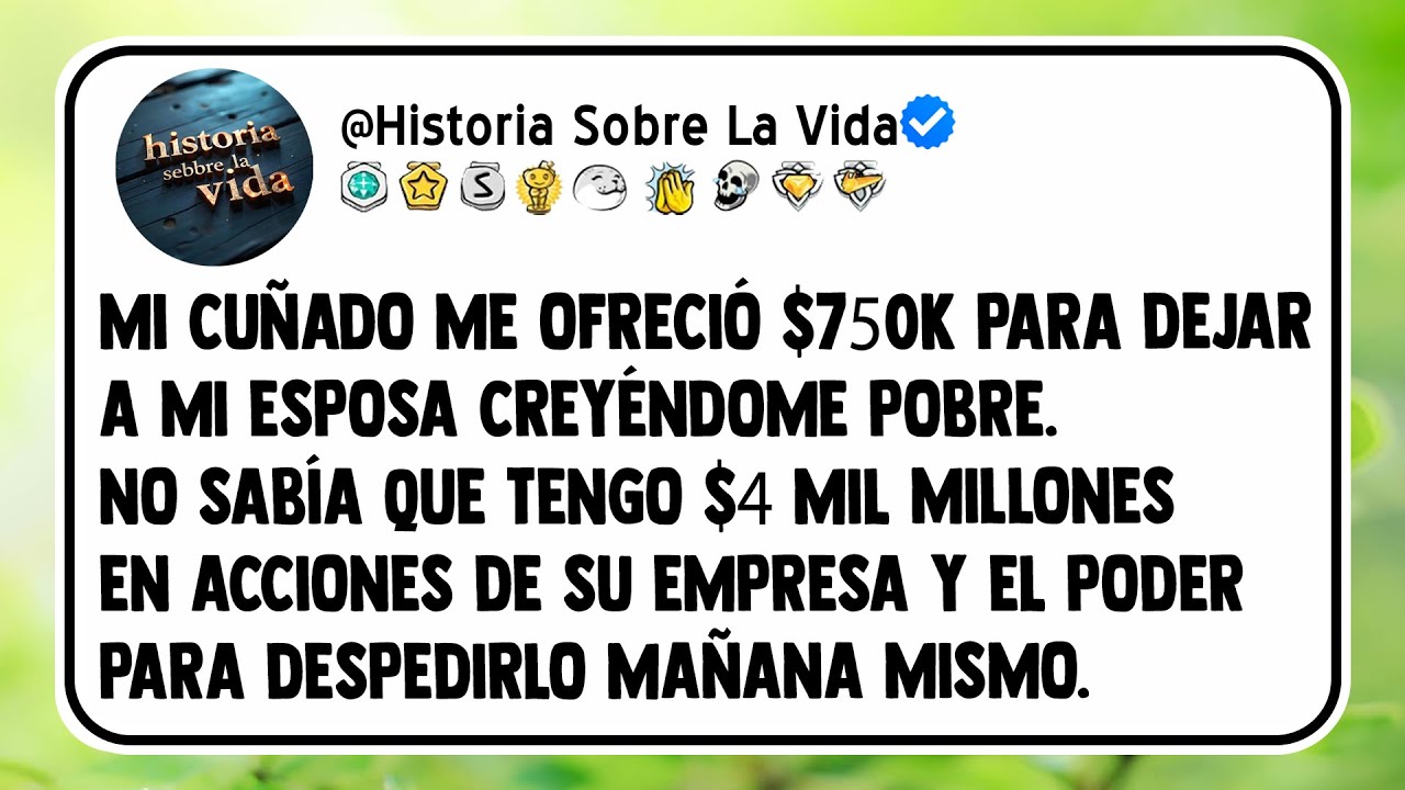 Mi cuñado me ofreció $750k para dejar a mi esposa creyéndome pobre. No sabía que tengo...