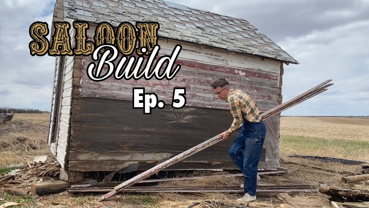 Saloon Build Episode 5