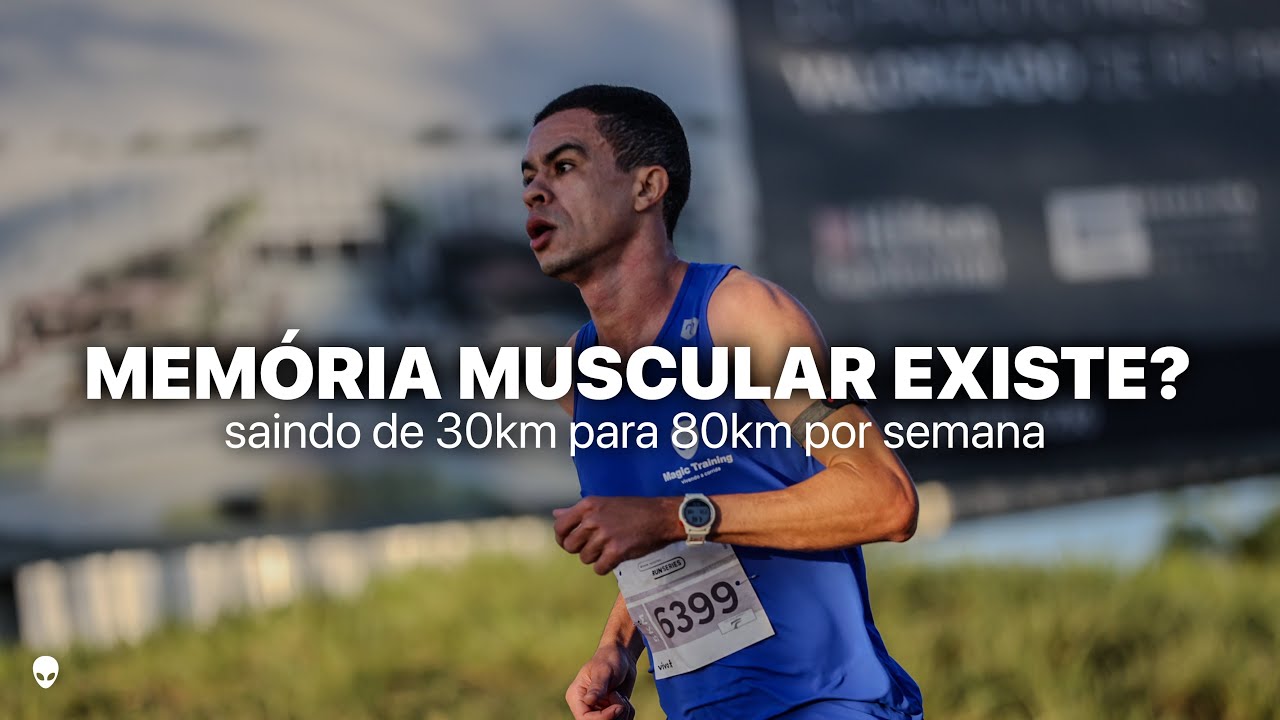 MEMÓRIA MUSCULAR EXISTE? Saindo de 30km para 80km por semana de treino de corrida
