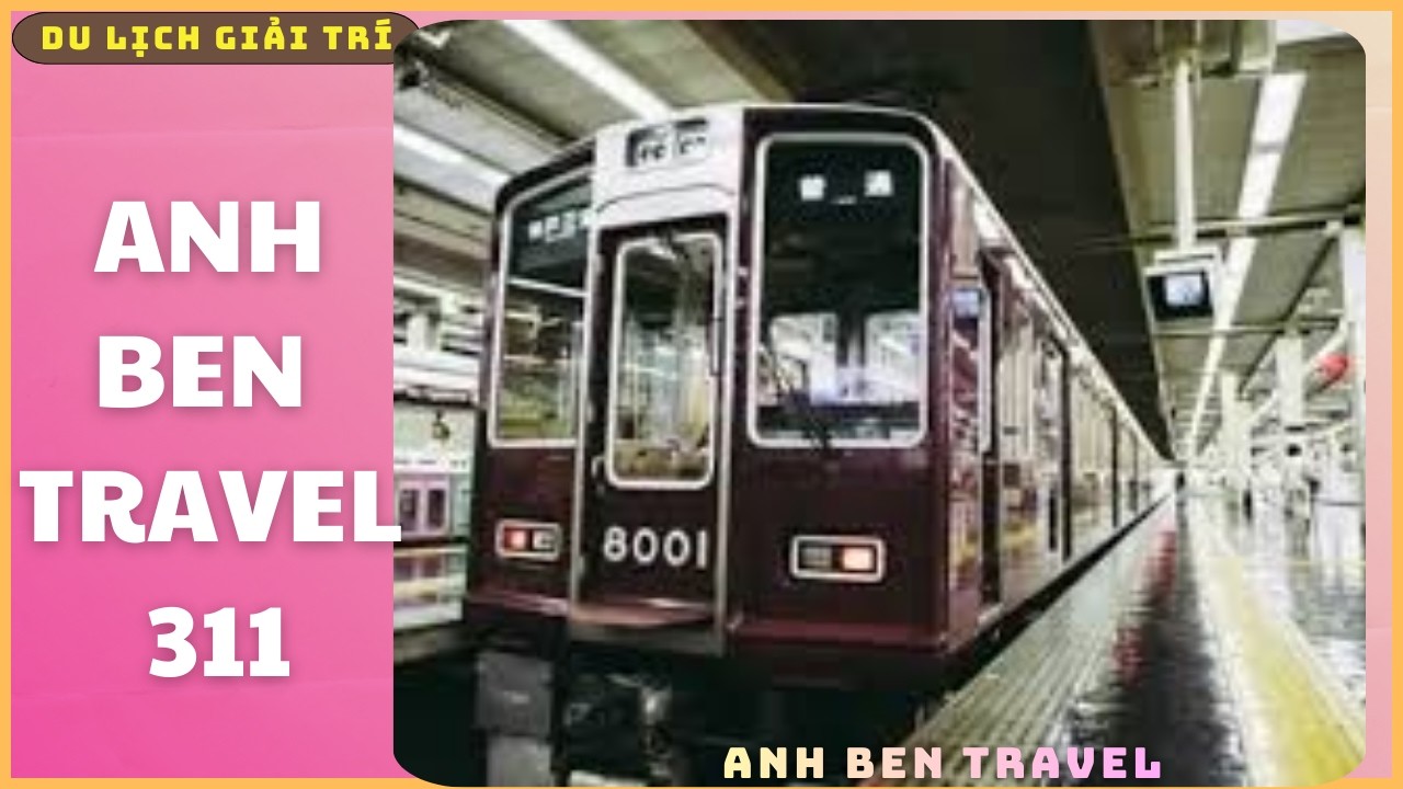 Anh Ben Travel Số 311 - Trãi Nghiệm Lần Đầu Đi Tàu Kyoto Station Nhà Ga Lớn Thứ Hai Nhật Bản