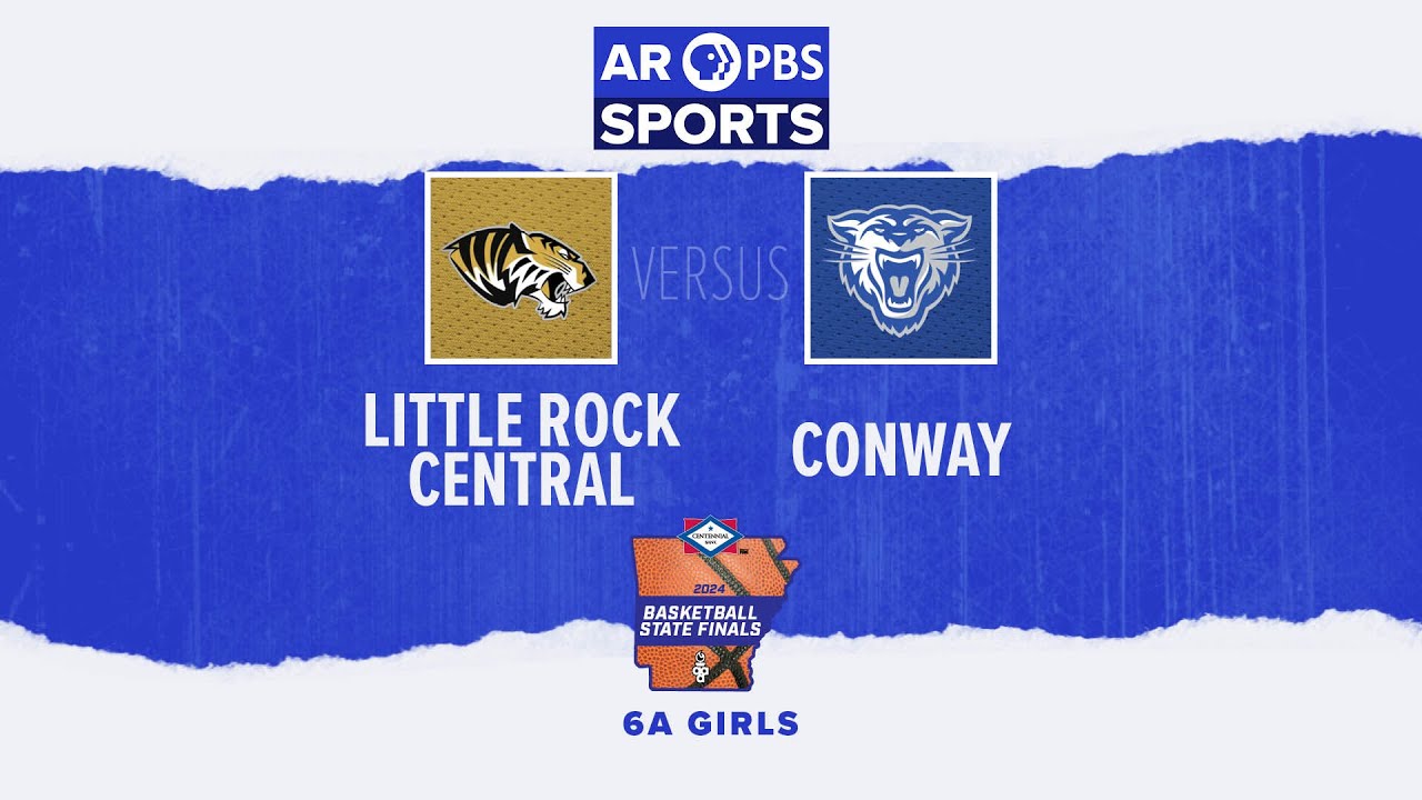 AR PBS Sports 2024 Basketball State Finals: 6A Girls - Little Rock Central vs. Conway