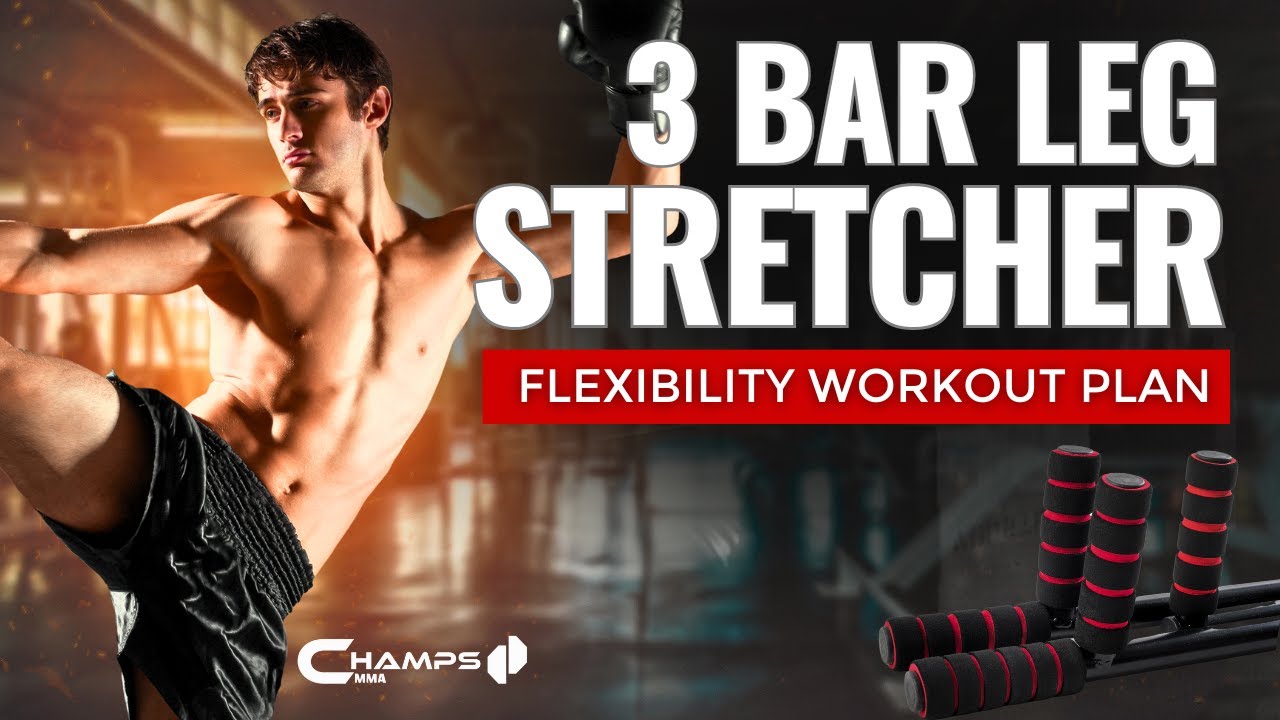 Flexibility Training for MMA with the 3 Bar Leg Stretcher By Champs MMA. Flexibility Workout Plan