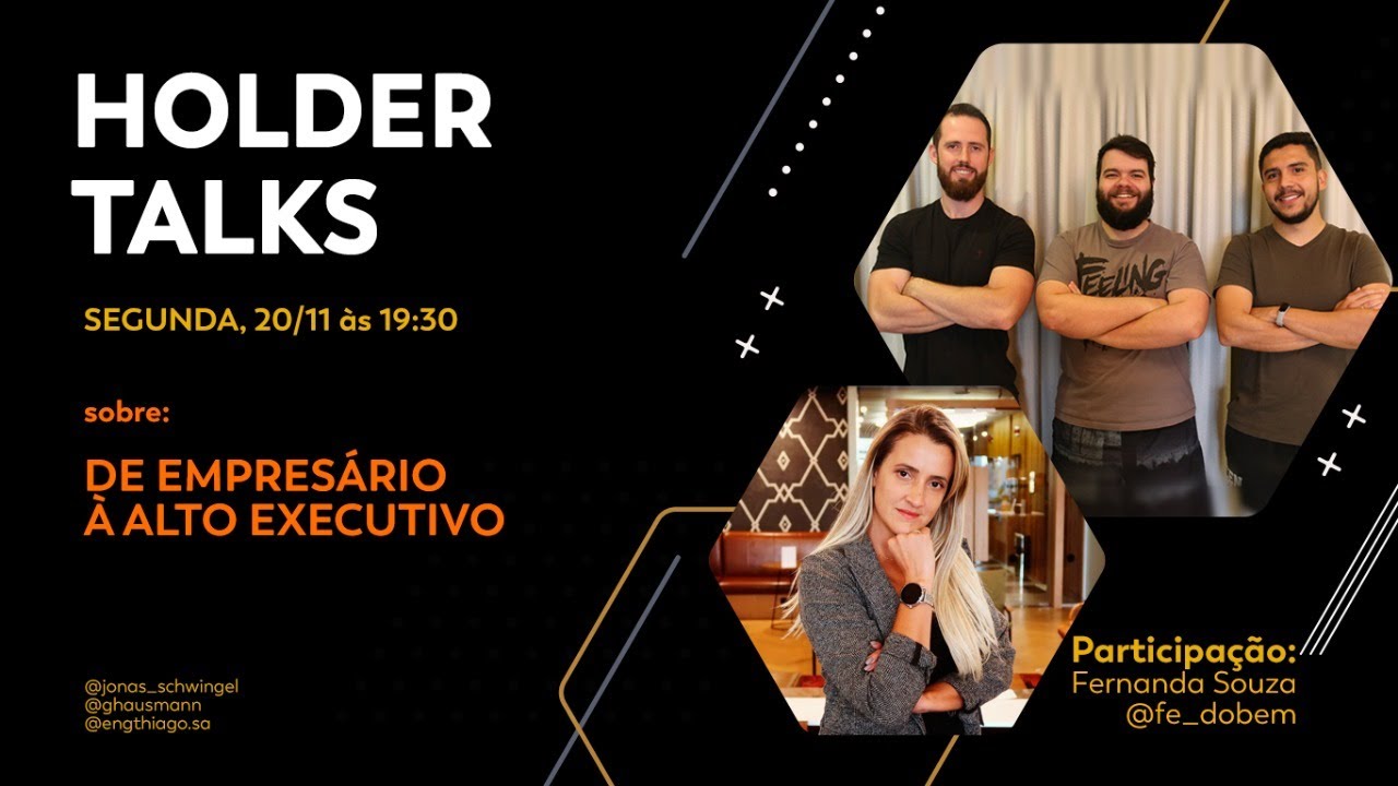 #25 HOLDER TALKS | DE EMPRES&Aacute;RIO &Agrave; ALTO EXECUTIVO - Com Fernanda Souza