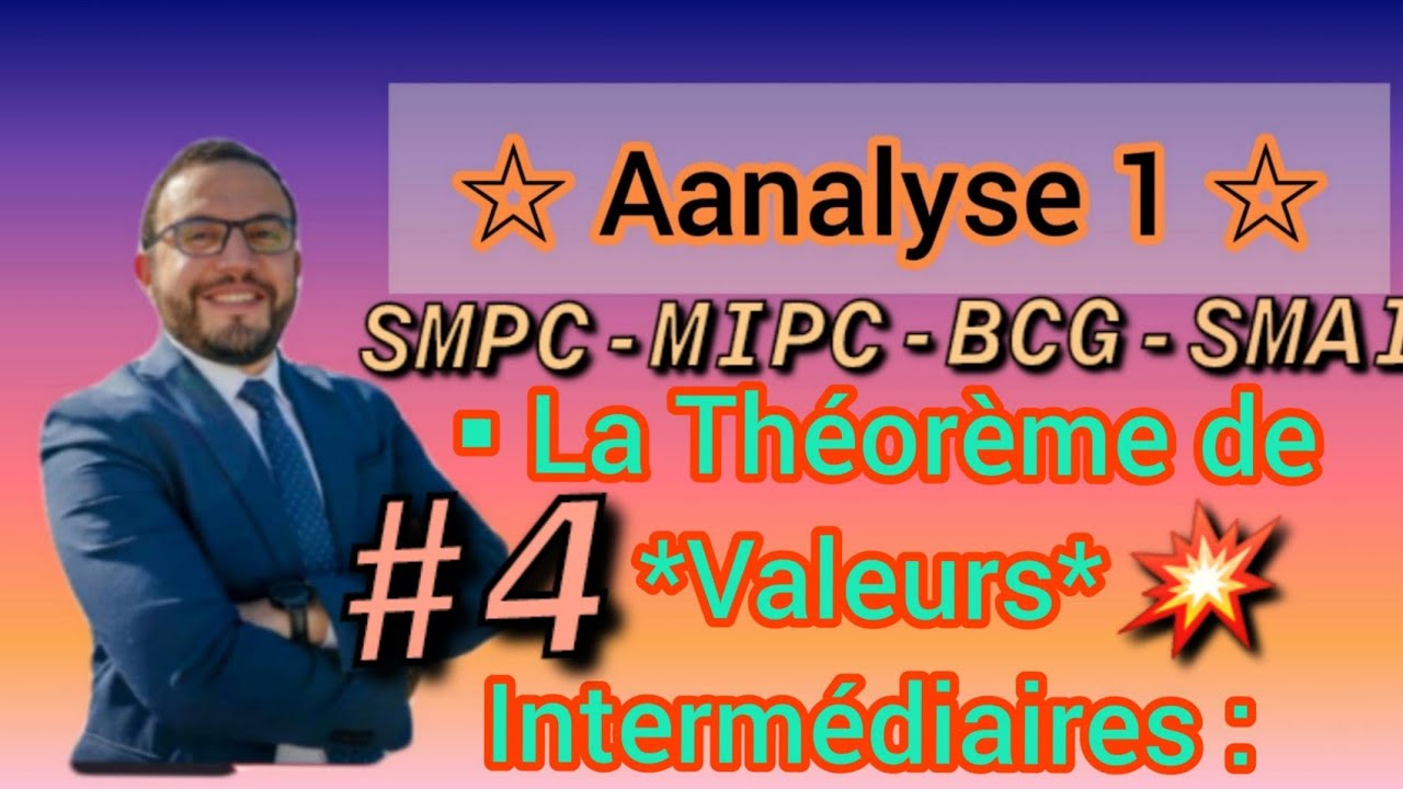 💥 #4 Analyse1🎁🔥 La Theoréme de valeurs intermédiaires s1 ~Examen générale SMPC ⛔