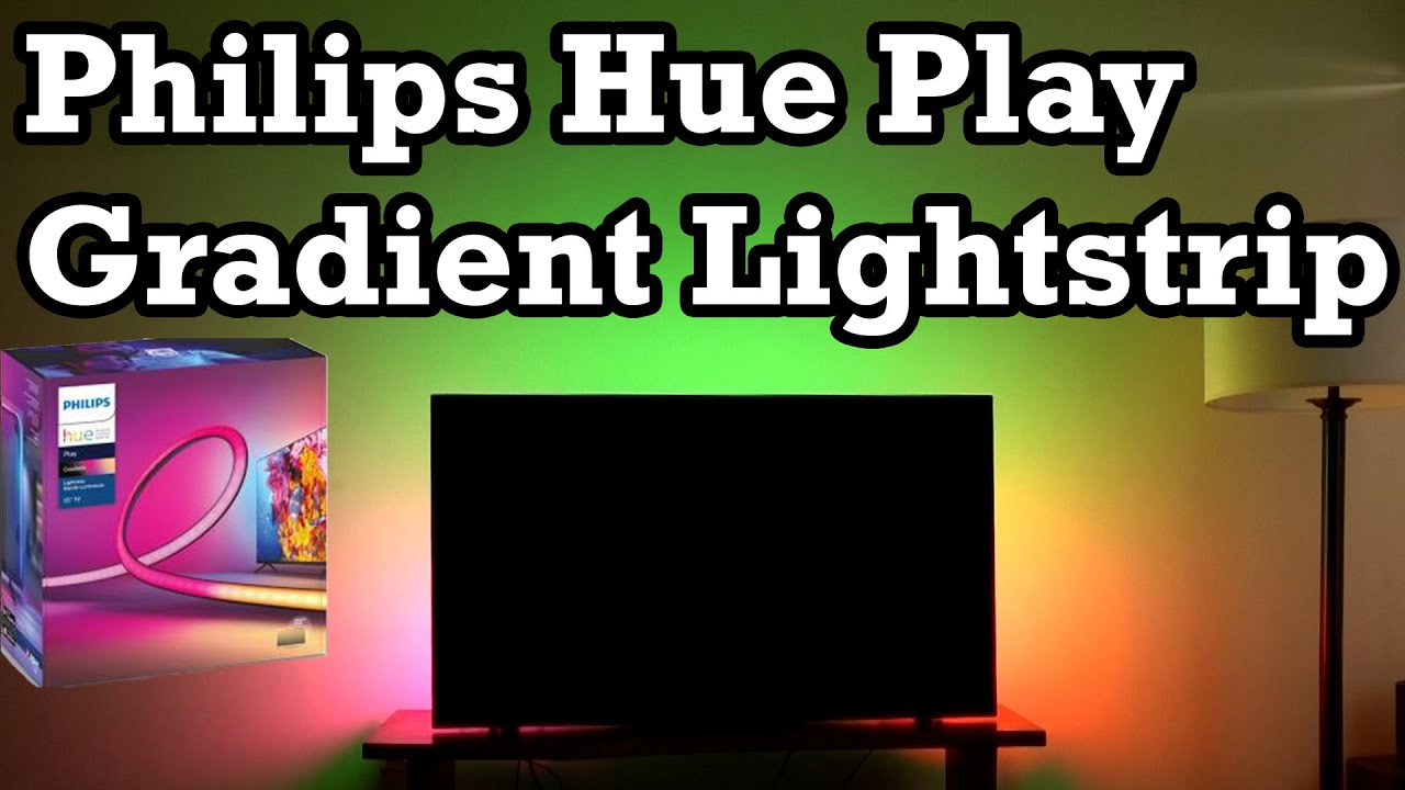 Philips Hue Play Gradient Lightstrip Unboxing Review Hands On First Impression Setup TV Light LED