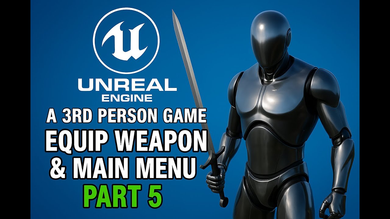 UE5 Tutorial: Equip Sword & Create Start Menu | 3rd Person Game Series Part 5